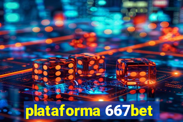 plataforma 667bet